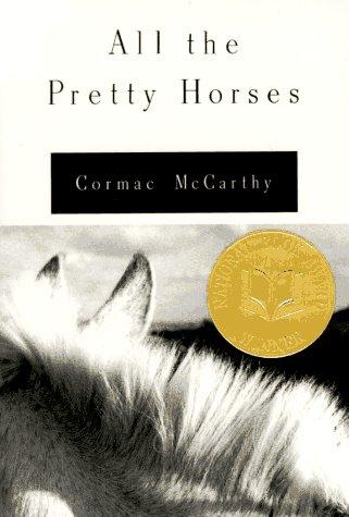 Cormac McCarthy: All the pretty horses (1992, Knopf, Distributed by Random House)