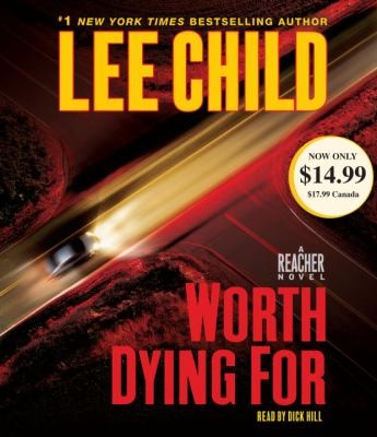 Lee Child: Worth Dying For A Reacher Novel (2012, Random House Audio)