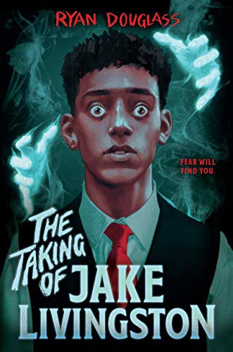 Ryan Douglass: The Taking of Jake Livingston (Hardcover, 2021, G.P. Putnam's Sons Books for Young Readers)