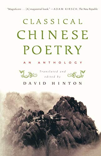 David Hinton, David Hinton: Classical Chinese Poetry (Paperback, 2010, Farrar Straus Giroux, Farrar, Straus and Giroux)