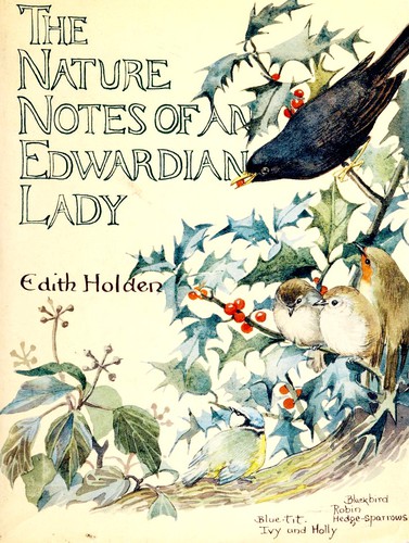 Holden, Edith: Nature Notes of an Edwardian Lady (1989, Arcade Pub.)