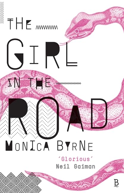 Monica Byrne: The Girl in the Road (Paperback, 2014, Blackfriars)