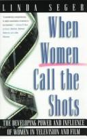 Linda Seger: When Women Call the Shots (Paperback, Owl Books)