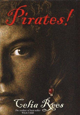 Celia Rees: Pirates! (2003, Bloomsbury)