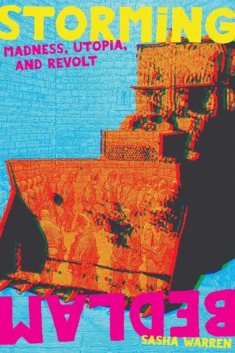 Sasha Warren: Storming Bedlam (2024, Common Notions)