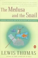 Lewis Thomas: The medusa and the snail (1979, Viking Press)