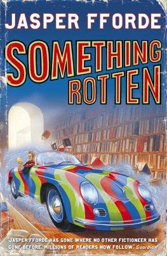 Jasper Fforde, Jasper Fforde: Something Rotten (Paperback, 2005, Hodder & Stoughton Paperbacks)
