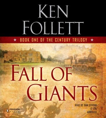 Ken Follett: Fall of Giants
            
                Century Trilogy Audio (2010, Penguin Audiobooks, Penguin Audio)