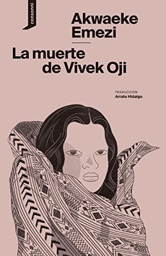 Arrate Hidalgo, Akwaeke Emezi, Ana Galvañ: La muerte de Vivek Oji (Paperback, 2022, Consonni)