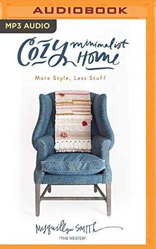 Myquillyn Smith, Lisa Wright: Cozy Minimalist Home (AudiobookFormat, 2018, Zondervan on Brilliance Audio)