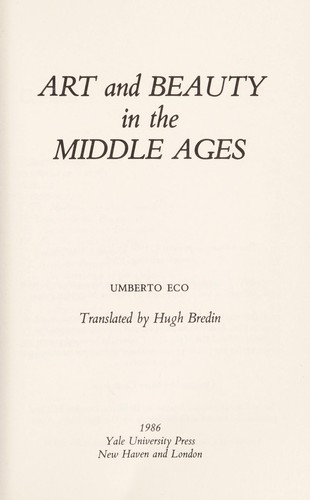 Umberto Eco: Art and beauty in the Middle Ages (1989, Yale University Press)