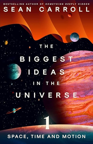 Sean M. Carroll: The Biggest Ideas in the Universe 1 (Paperback, 2023, Oneworld Publications)