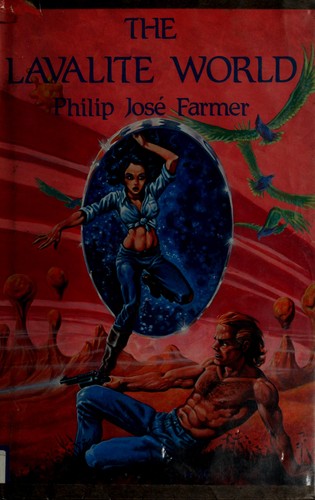 Philip José Farmer: The Lavalite World (World of Tiers) (Hardcover, Phantasia Press)