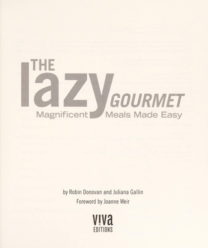 Robin Donovan: The lazy gourmet (2011, Viva Editions)