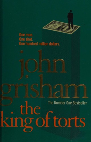 John Grisham: The king of torts (2011, Arrow, Arrow Books Ltd)