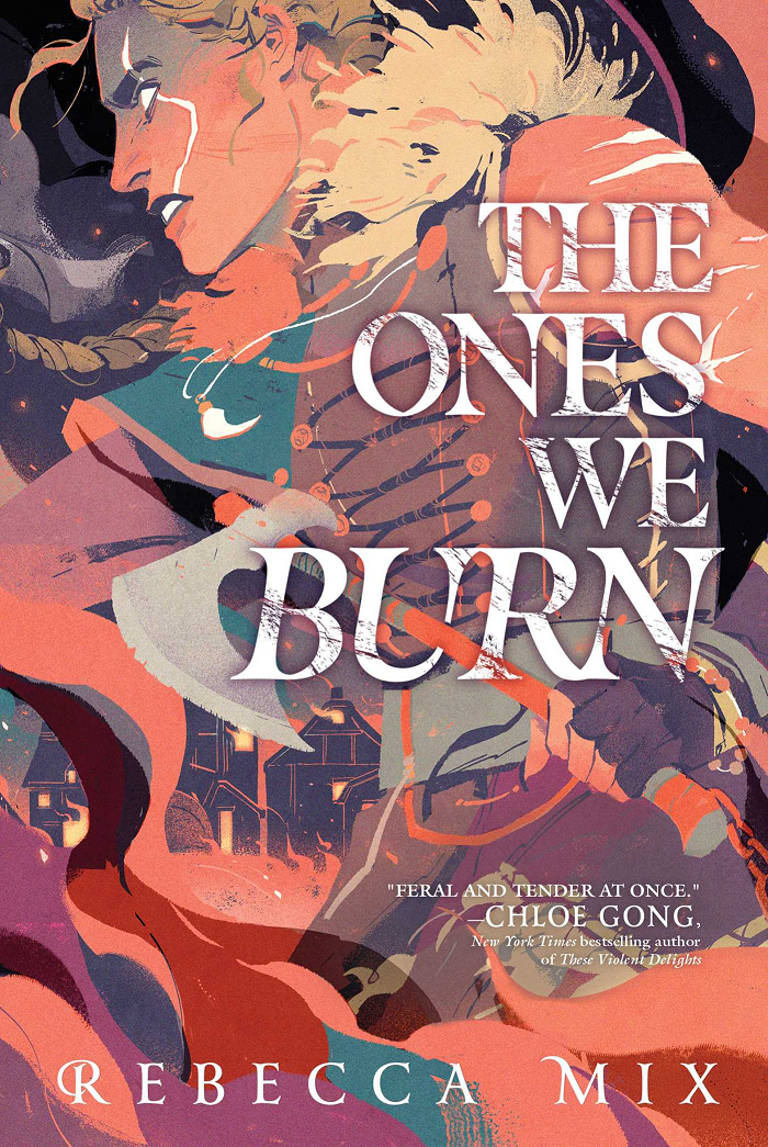 Rebecca Mix: The Ones We Burn (Hardcover, 2022, Margaret K. McElderry Books)