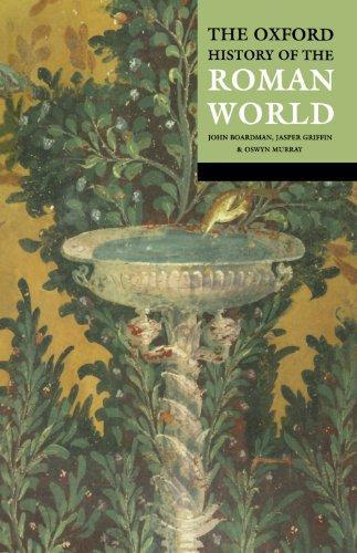 Oswyn Murray, John Boardman, Jasper Griffin: The Oxford History of the Roman World (2001)