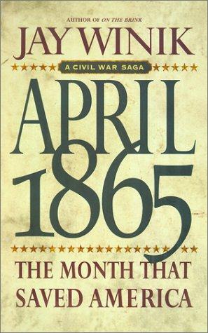 Jay Winik: April 1865 (2001, HarperCollins Publishers)