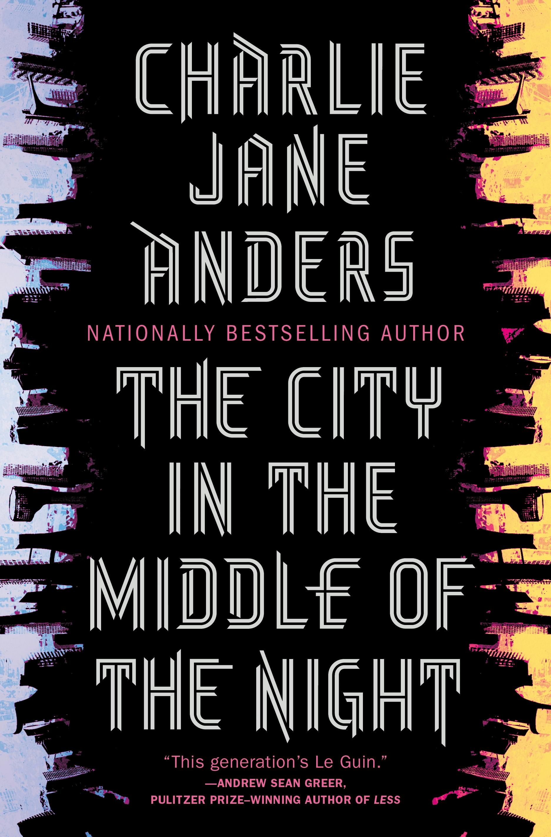 Charlie Jane Anders: The City in the Middle of the Night (Hardcover, 2019, Tor)