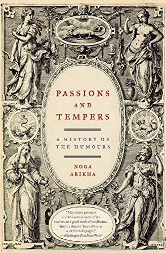 Noga Arikha: Passions and Tempers : A History of the Humours (2008)