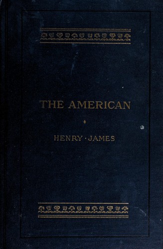 Henry James: The American (1877, Houghton Mifflin)