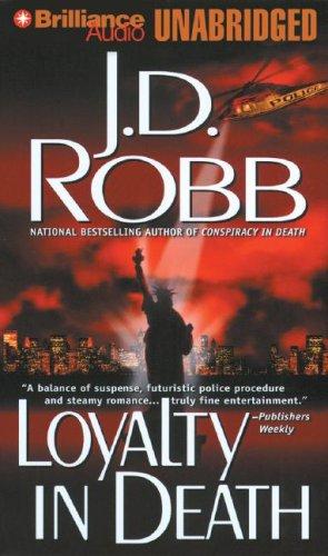 Nora Roberts: Loyalty in Death (In Death) (AudiobookFormat, 2007, Brilliance Audio on CD Unabridged)