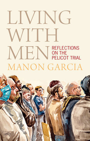 Manon Garcia: Living With Men (Hardcover, Polity Press)