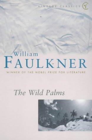 William Faulkner: The Wild Palms (Paperback, 2000, Vintage)