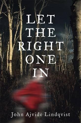 John Ajvide Lindqvist: Let the Right One In (2007)