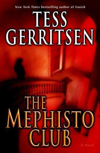 Tess Gerritsen: The Mephisto Club (2006)