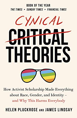 Helen Pluckrose, James Lindsay: CYNICAL THEORIES (Paperback)