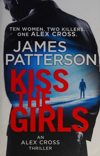 James Patterson: Kiss The Girls (2017, Arrow Books)