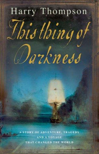 Harry Thompson: This Thing of Darkness (Hardcover, 2005, Headline Review)