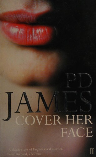 P. D. James: Cover her face (2002, Faber)