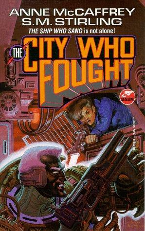 Anne McCaffrey, S. M. Stirling: The City Who Fought (Brainship) (Paperback, 1994, Baen)