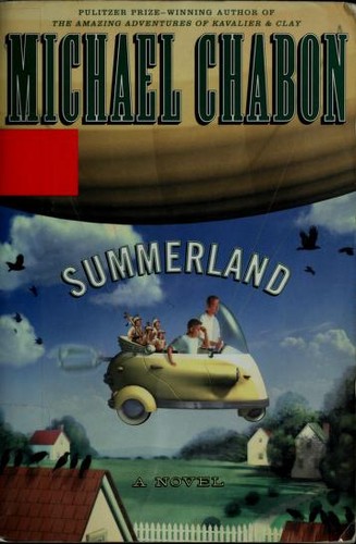 Michael Chabon: Summerland (2004, Miramax Books/Hyperion Books for Children)