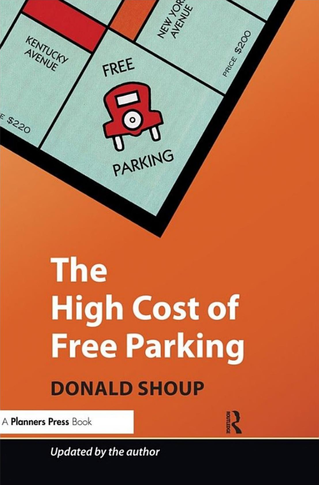 Donald Shoup: The High Cost of Free Parking (Hardcover, 2019, Routledge)