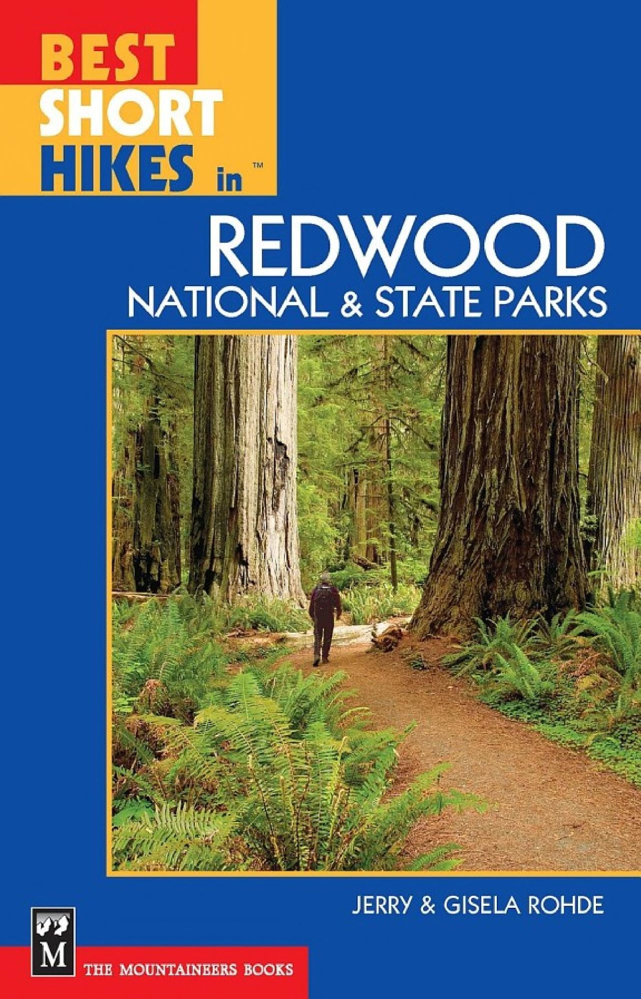 Jerry Rohde, Gisela Rohde: Best Short Hikes In Redwood National & State Parks (Paperback, 2004, Mountaineers Books)