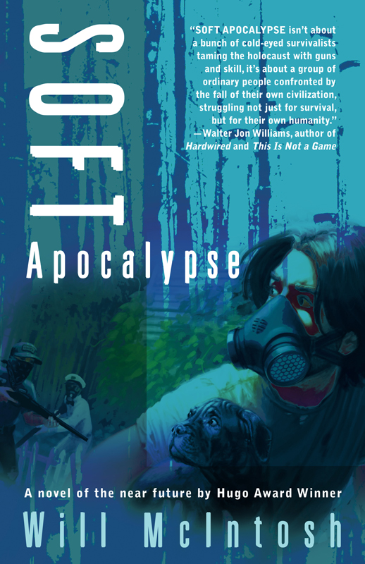 Will McIntosh: Soft Apocalypse (EBook, 2011, Night Shade)