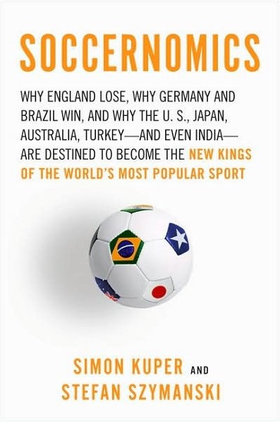 Simon Kuper, Stefan Szymanski: Soccernomics (EBook, 2009, Nation Books)