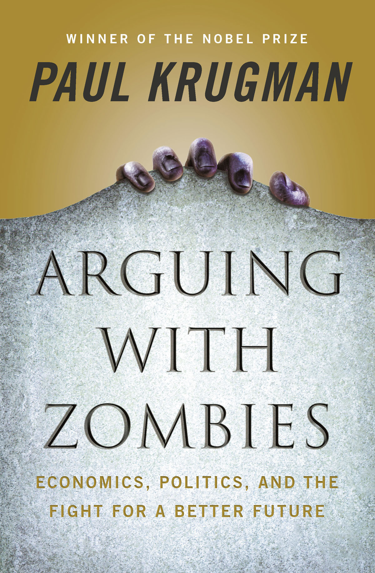 Paul Krugman: Arguing with Zombies (EBook, 2020, W.W. Norton)