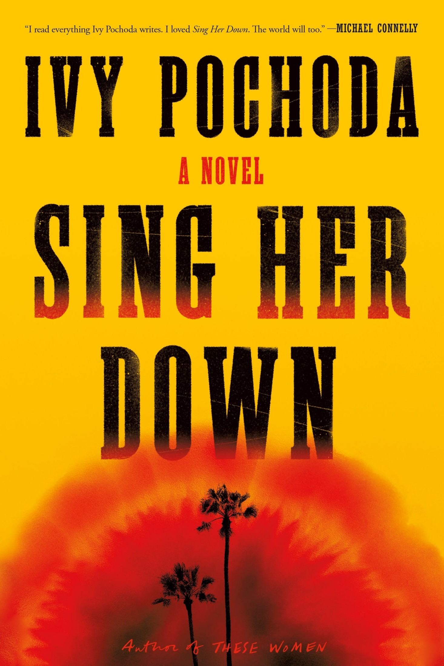 Ivy Pochoda: Sing Her Down (EBook, 2023, MCD)