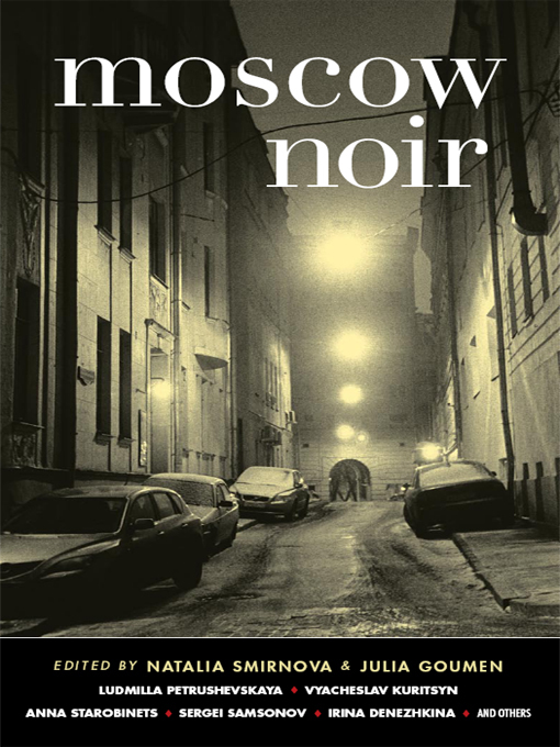 Julia Goumen, Natalia Smirnova: Moscow Noir (EBook, 2010, Akashic Books)