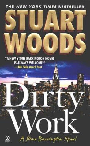 Stuart Woods: Dirty work (2003, Signet)