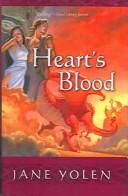 Jane Yolen: Heart's Blood (Pit Dragon Trilogy) (Hardcover, 2004, Tandem Library)