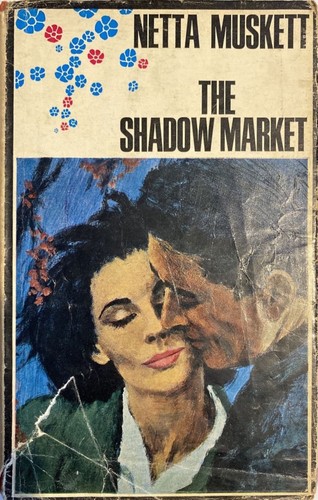 Netta Muskett: The Shadow Market (Hardcover, 1968, Hurst & Blackett)