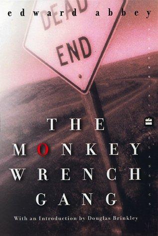 Edward Abbey: The monkey wrench gang (2000, Perennial Classics)