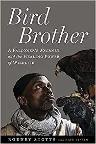 Rodney Stotts, Kate Pipkin: Bird Brother (2022, Island Press)