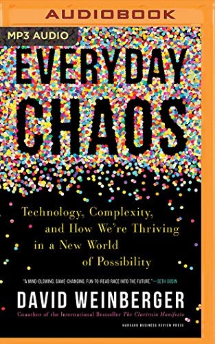 Danny Campbell, David Weinberger: Everyday Chaos (AudiobookFormat, Brilliance Audio)