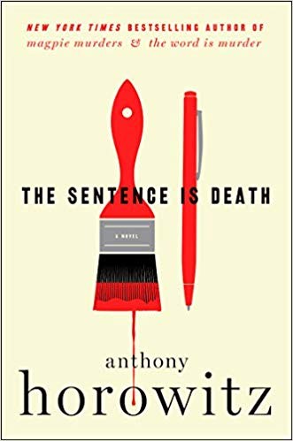 Anthony Horowitz: The Sentence is Death (Hardcover, 2019, Harper, RANDOM HOUSE UK)